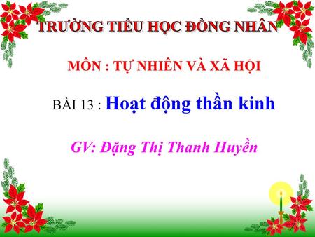 TRƯỜNG TIỂU HỌC ĐỒNG NHÂN GV: Đặng Thị Thanh Huyền