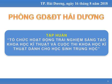 PHÒNG GD&ĐT HẢI DƯƠNG TP. Hải Dương, ngày 16 tháng 8 năm 2018 TẬP HUẤN