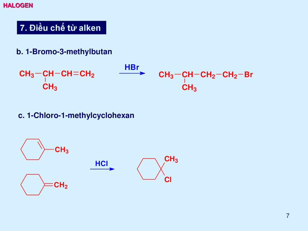 7. Điều chế từ alken b. 1-Bromo-3-methylbutan