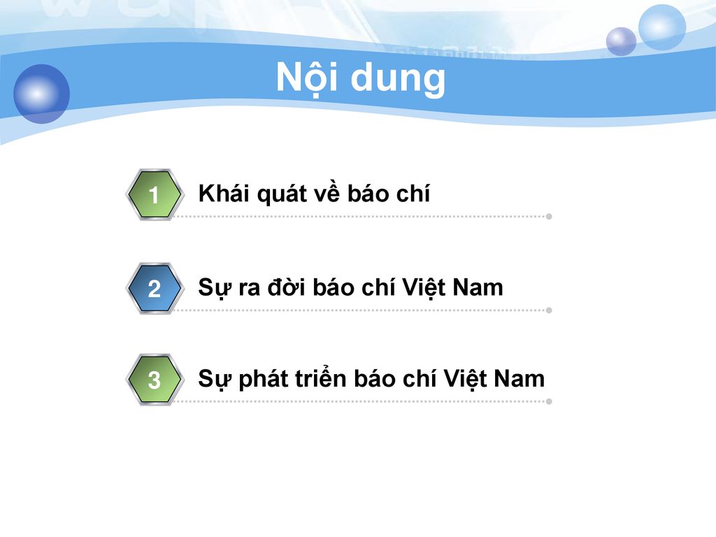 Nội dung 1 Khái quát về báo chí 2 Sự ra đời báo chí Việt Nam 3
