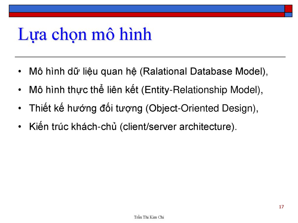 Lựa chọn mô hình Mô hình dữ liệu quan hệ (Ralational Database Model),