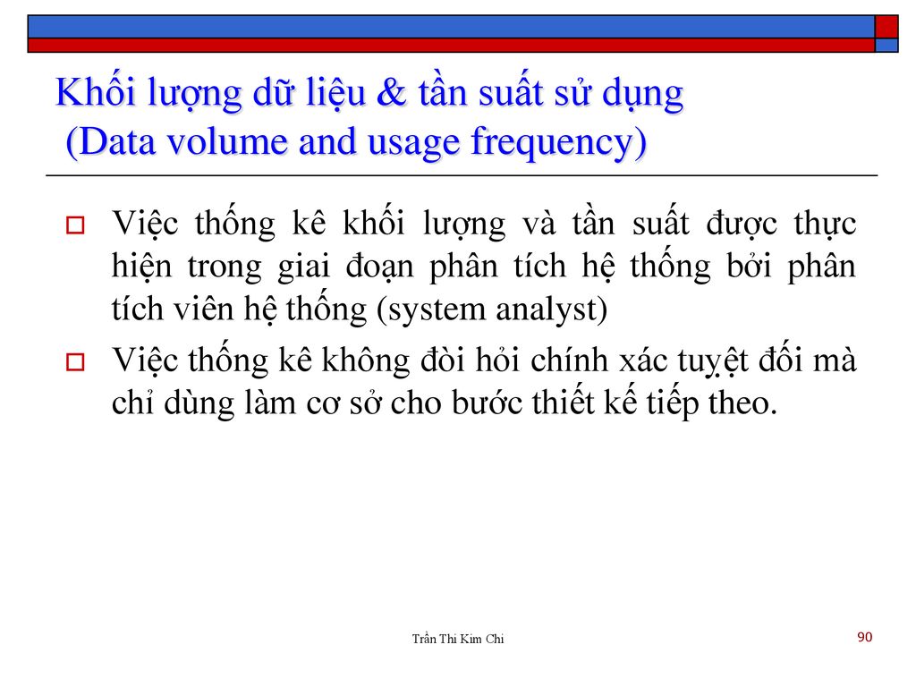 Khối lượng dữ liệu & tần suất sử dụng (Data volume and usage frequency)