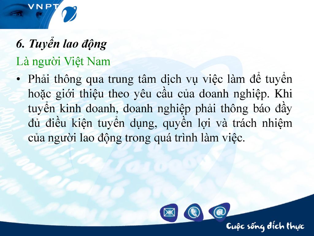 6. Tuyển lao động Là người Việt Nam.