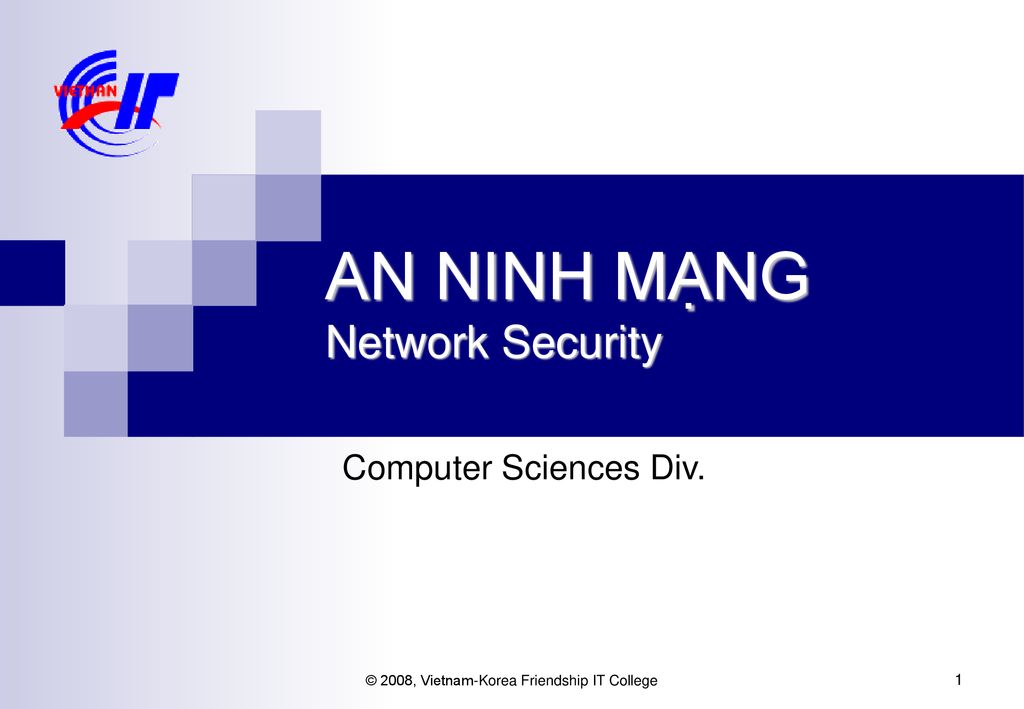 AN NINH MẠNG Network Security