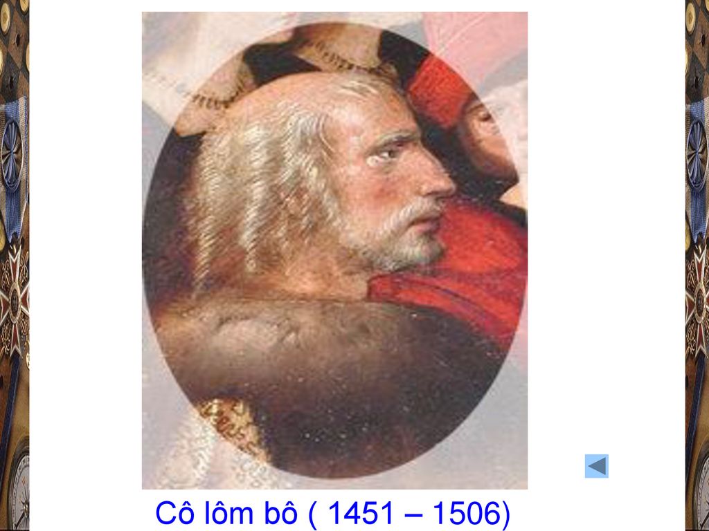 Cô lôm bô ( 1451 – 1506)