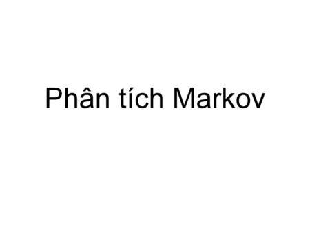 Phân tích Markov.