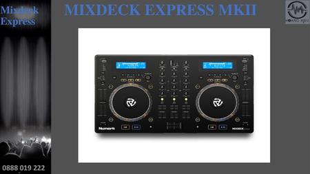 Mixdeck Express MIXDECK EXPRESS MKII 0888 019 222.