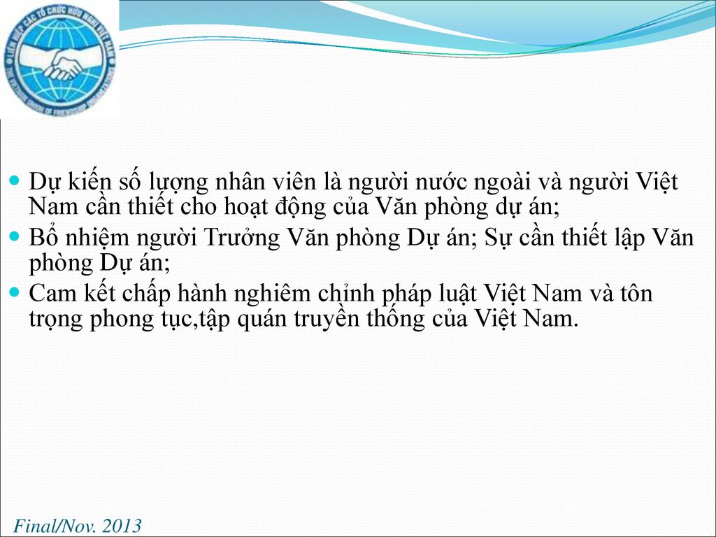 Dự kiến số lượng nhân viên là người nước ngoài và người Việt Nam cần thiết cho hoạt động của Văn phòng dự án;