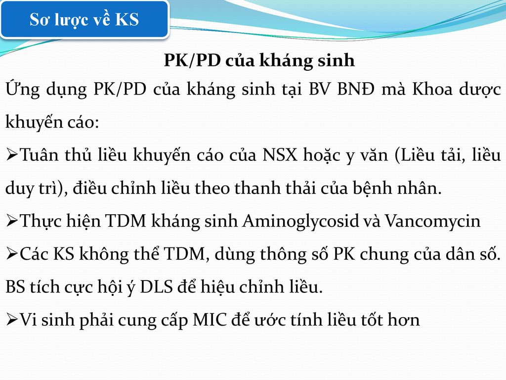 Sơ lược về KS PK/PD của kháng sinh. Ứng dụng PK/PD của kháng sinh tại BV BNĐ mà Khoa dược khuyến cáo: