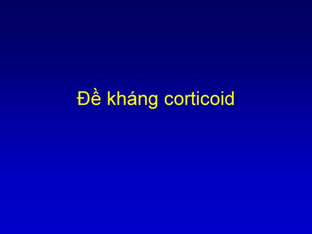 Đề kháng corticoid