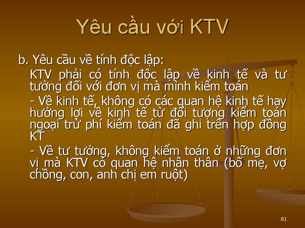 Yêu cầu với KTV b. Yêu cầu về tính độc lập: