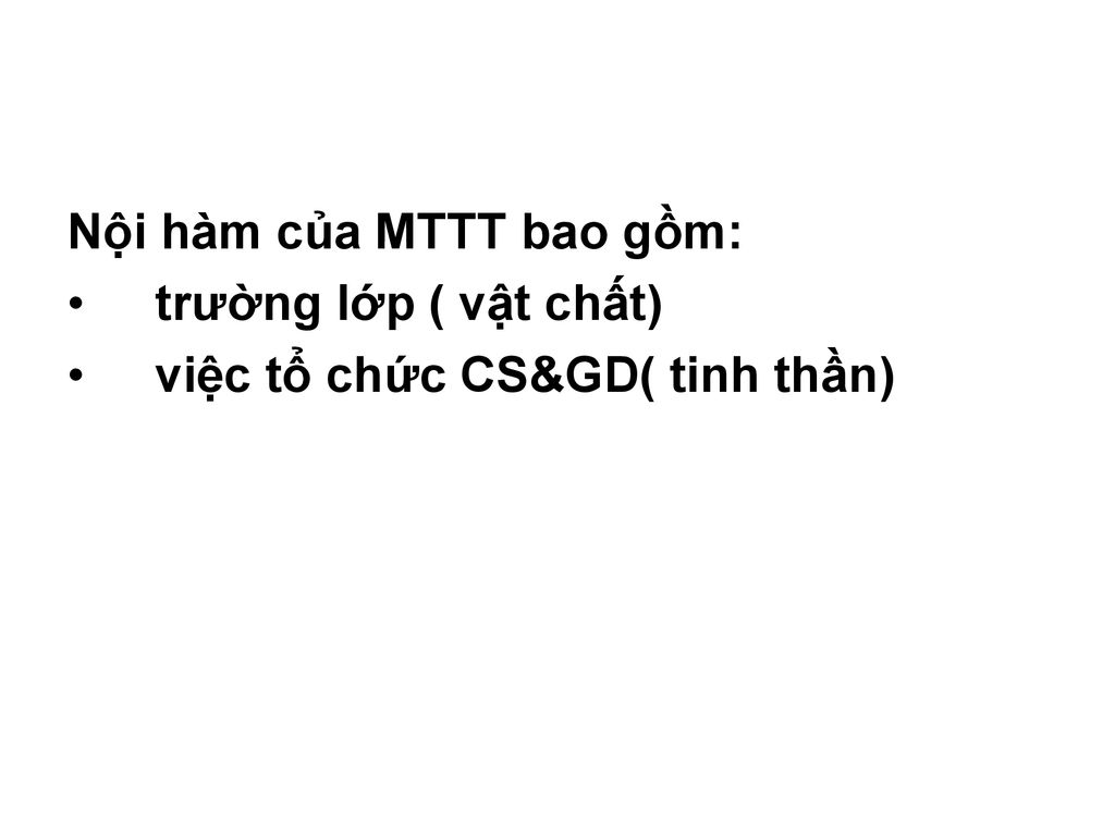 Nội hàm của MTTT bao gồm: