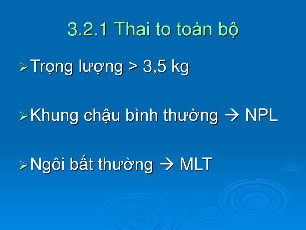 3.2.1 Thai to toàn bộ Trọng lượng > 3,5 kg