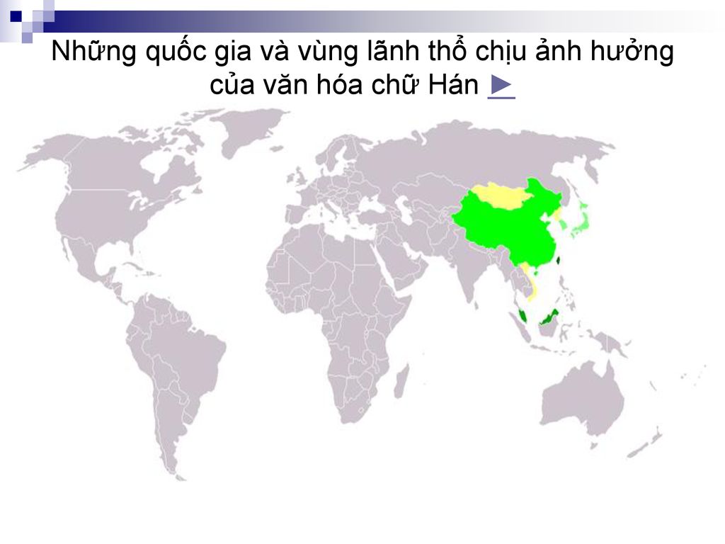Những quốc gia và vùng lãnh thổ chịu ảnh hưởng của văn hóa chữ Hán ►