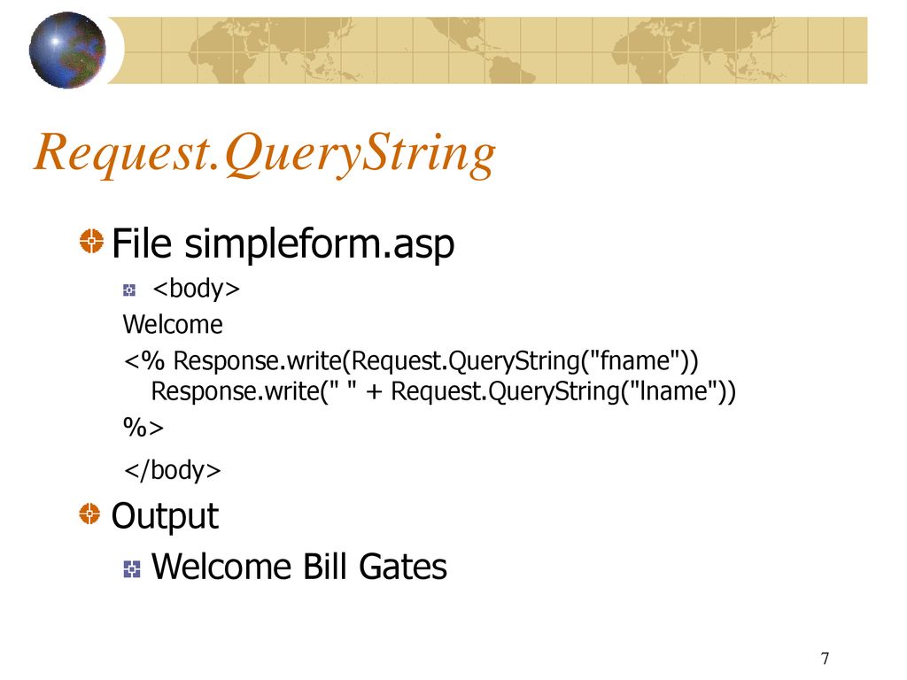 Request.QueryString File simpleform.asp Output Welcome Bill Gates