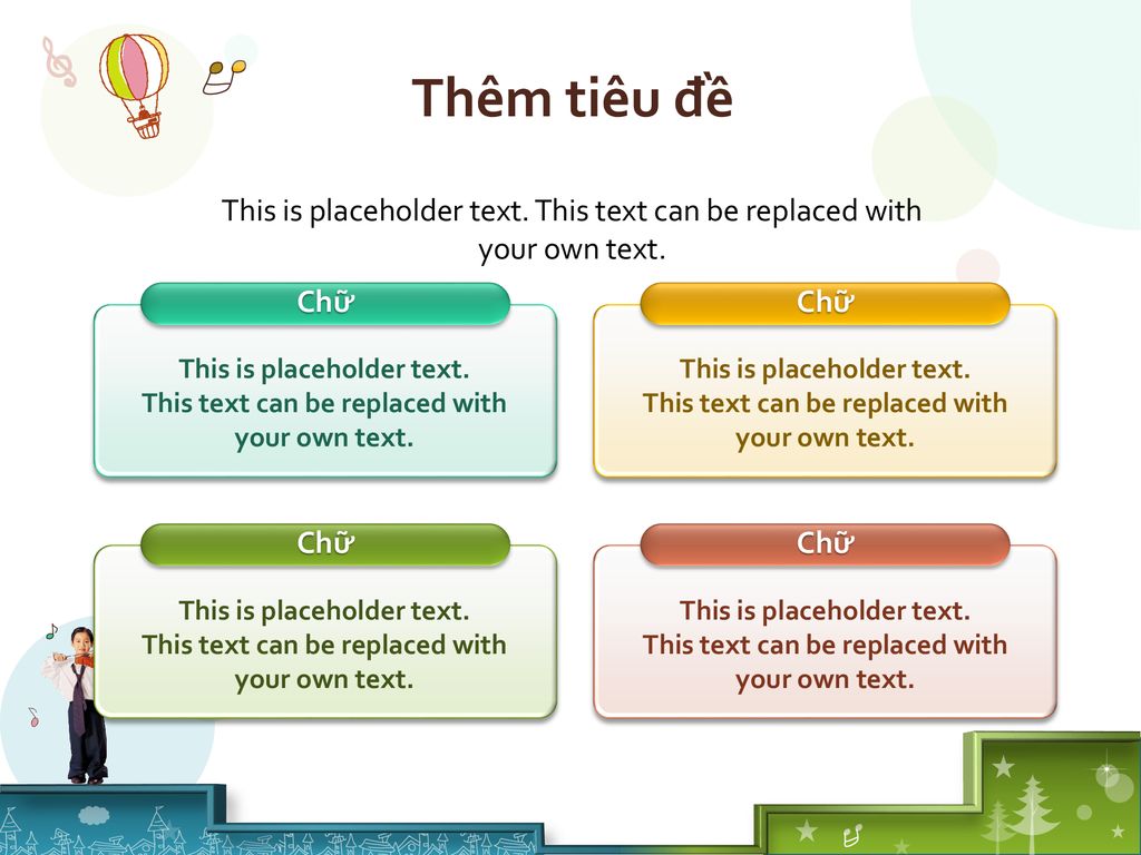 Thêm tiêu đề This is placeholder text. This text can be replaced with your own text. Chữ. Chữ. This is placeholder text.