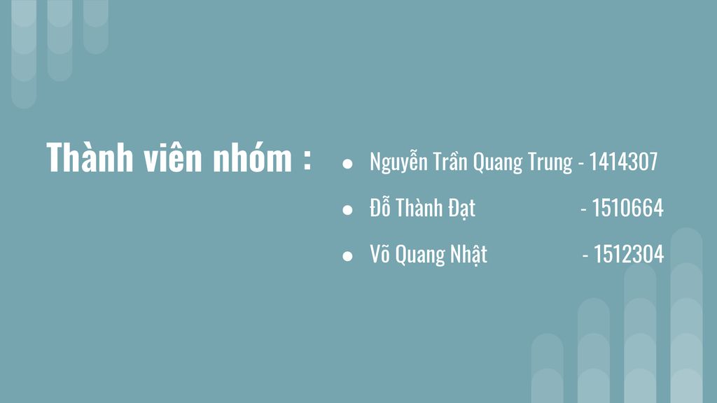 Thành viên nhóm : Nguyễn Trần Quang Trung
