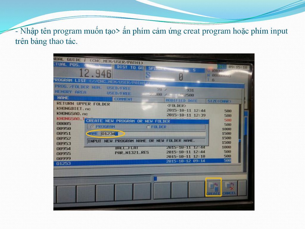 - Nhập tên program muốn tạo> ấn phím cảm ứng creat program hoặc phím input trên bảng thao tác.
