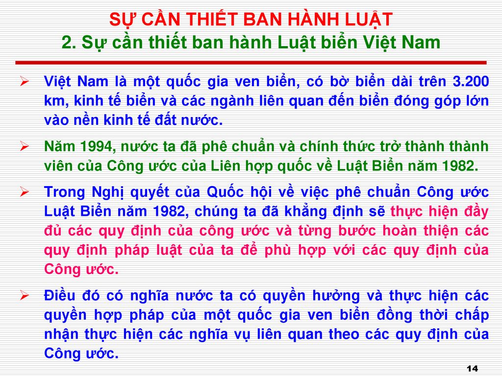 SỰ CẦN THIẾT BAN HÀNH LUẬT 2. Sự cần thiết ban hành Luật biển Việt Nam