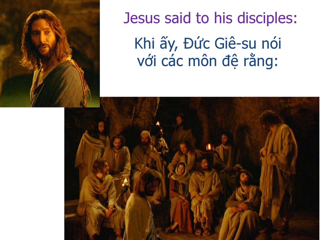 Jesus said to his disciples: