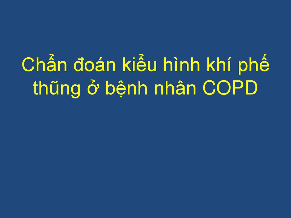 Chẩn đoán kiểu hình khí phế thũng ở bệnh nhân COPD