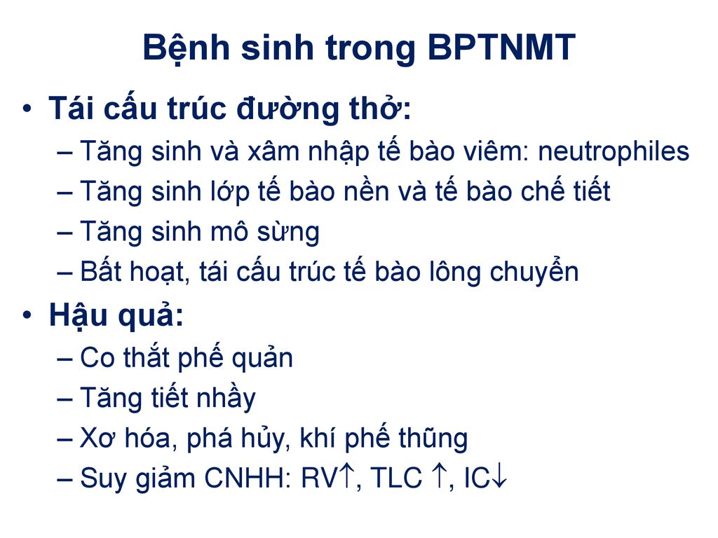 Bệnh sinh trong BPTNMT Tái cấu trúc đường thở: Hậu quả: