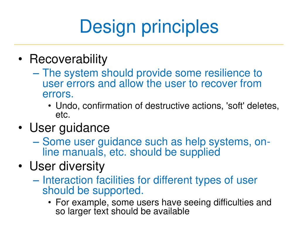Design principles Recoverability User guidance User diversity