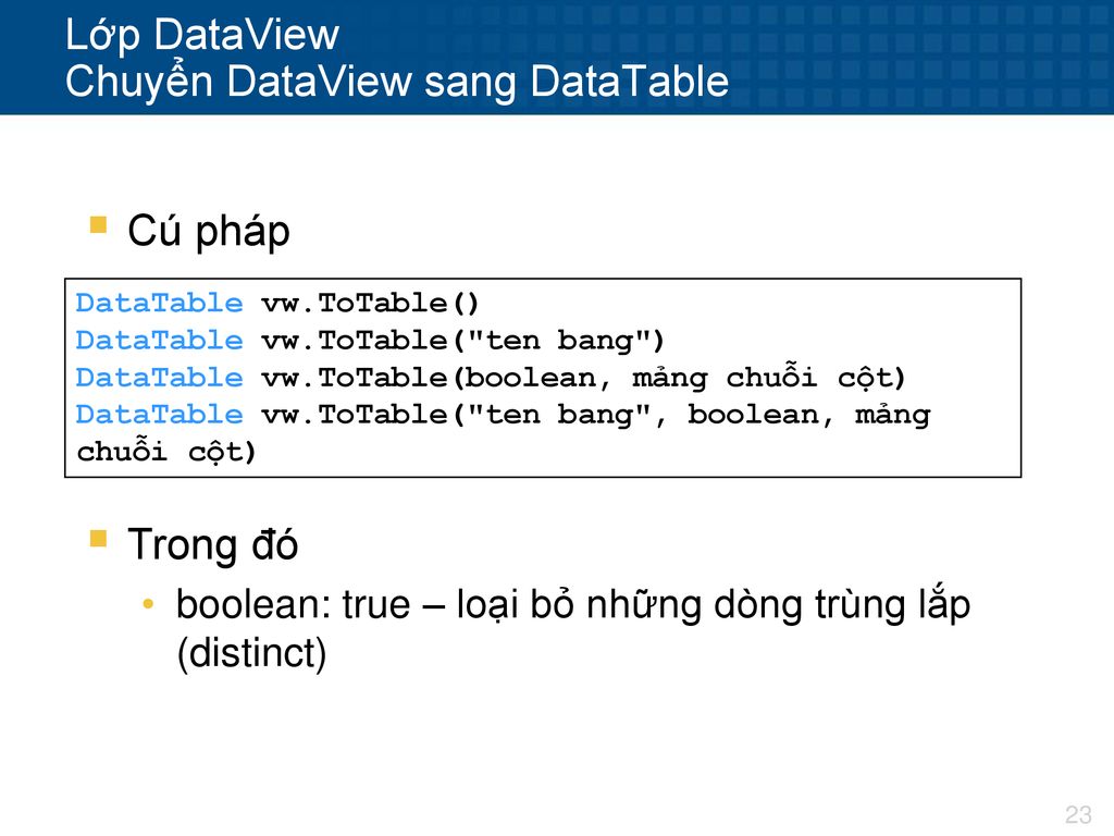 Lớp DataView Chuyển DataView sang DataTable