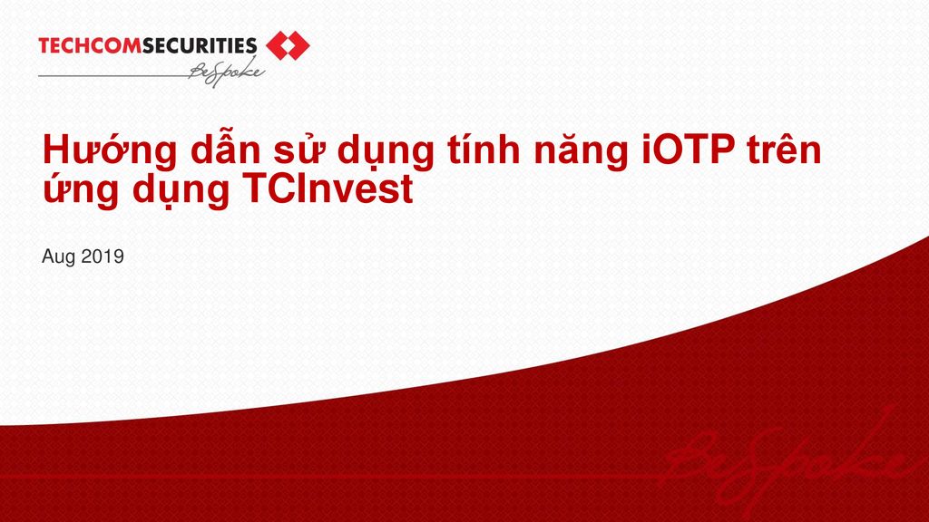 Hướng dẫn sử dụng tính năng iOTP trên ứng dụng TCInvest