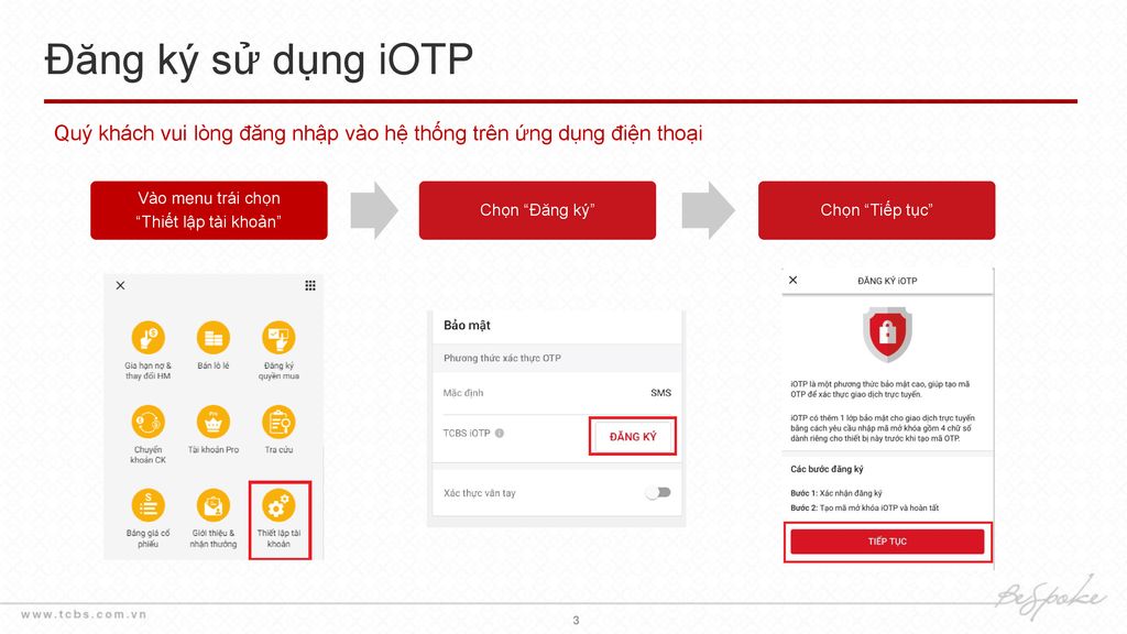 Đăng ký sử dụng iOTP Quý khách vui lòng đăng nhập vào hệ thống trên ứng dụng điện thoại. Vào menu trái chọn.